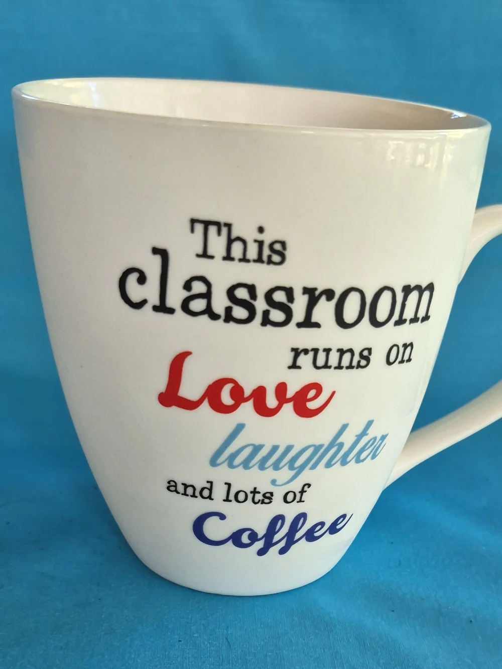Pfaltzgraff This Classroom Runs on Love Laughter and Lots of Coffee Large Mug